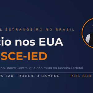 SCE-IED: a declaração no Banco Central de quem tem sócio nos EUA